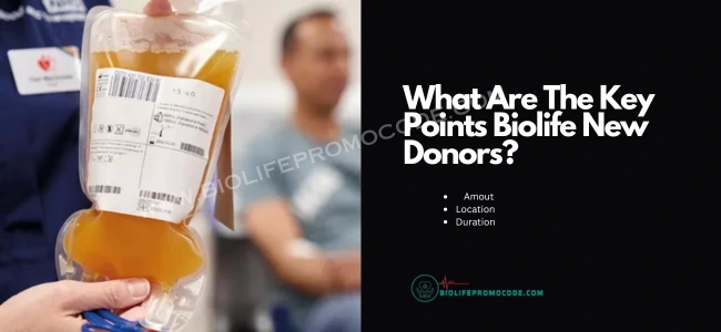 What are the key points of biolife new donor?